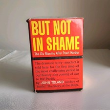 But Not In Shame John Toland HC 1961 Stated First Printing Inc 5 Maps.  picture