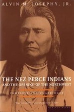 The Nez Perce Indians and the Opening of the Northwest (American Heritage - GOOD picture