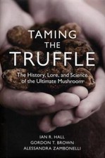 Taming the Truffle: The History, Lore, and Science of the Ultim - VERY GOOD picture