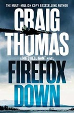 Firefox Down (The Mitchell Gant - Paperback, by Craig Thomas - Very Good picture