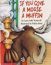 If You Give a Moose a Muffin - Paperback By Laura Joffe Numeroff - VERY GOOD picture