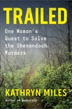 Trailed: One Woman's Quest to Solve the Shenandoah Murders by Miles, Kathryn picture