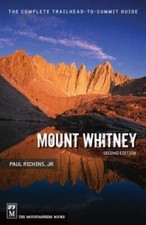 Mount Whitney: The Complete Trailhead to Summit Guide, 2nd Edition - GOOD picture