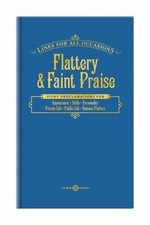 Flattery and Faint Praise for All Occasions (Lines for All Occasions) picture
