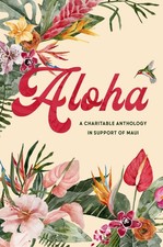 Aloha: An Anthology for Maui picture
