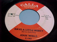 JEAN WELLS - HAVE A LITTLE MERCY / WITH MY LOVE AND WHAT YOU'VE GOT (FUNK/SOUL) picture