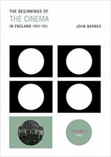 The Beginnings of the Cinema in England,1894-1901: Volume 5: 1900, Barnes.+ picture