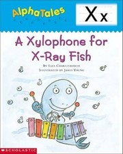 AlphaTales (Letter X: A Xylophone for X-ray Fish): A Series of 26 Irresis - GOOD picture