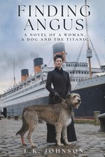 Finding Angus: A Novel of a Woman, a Dog and the Titanic picture