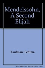 Mendelssohn, a Second Elijah by Schima Kaufman - Hardcover 1971 - GOOD picture