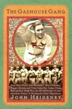 The Gashouse Gang: How Dizzy Dean, Leo Durocher, Branch Rickey, Pepper Ma - GOOD picture