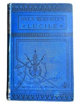 Owen Meredith’s LUCILE, Narrative Poem, dated 1882, Blue Hard Cover picture