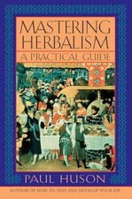 Mastering Herbalism: A Practical Guide - Paperback, by Huson Paul - Very Good picture