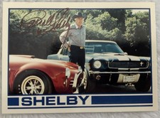 SIGNED Shelby Cobra Shelby Base Set SP 1 Trading Card by CARROLL SHELBY picture
