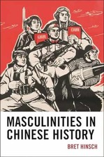 Masculinities in Chinese History - Paperback, by Hinsch Bret - Very Good picture
