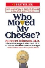 Who Moved My Cheese?: An Amazing Way to Deal with Change in Your Work and - GOOD picture