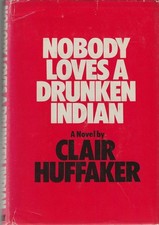 Nobody Loves a Drunken Indian Clair Huffaker 1967 First Edition Book to Film picture