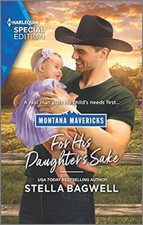 For His Daughter's Sake (Montana Mavericks: The Real Cowboys of Bron - VERY GOOD picture