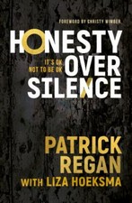 Honesty Over Silence: It's Ok Not to Be Ok by Regan, Patrick picture