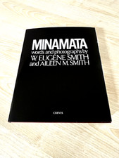 MINAMATA Words and Photography by W. Eugene Smith Aileen M. Smith Japan NEW picture