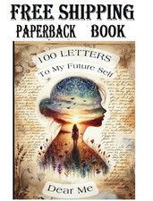 100 Letters To My Future Self: Dear Me | A Guided Journal with Prompts for Self- picture