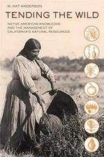 Tending the Wild: Native American - Paperback, by Anderson M. Kat - New picture