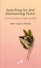 Searching for and Maintaining Peace: A Small Treatise on Peace of Heart  picture