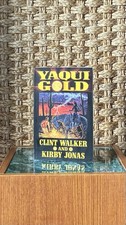 Yaqui Gold Clint Walker Signed 1st Collector’s Edition 2003 Kirby Jonas picture