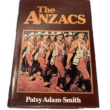 AUSTRALIANA , The Anzacs by PATSY ADAM-SMITH , HC/DJ 1982 War History picture
