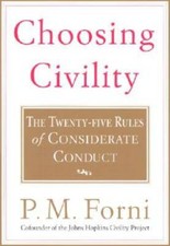 Choosing Civility: The Twenty-five Rules of Considerate Conduct - GOOD picture