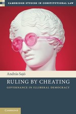 Ruling by Cheating (Cambridge Studies in Constitutional Law) picture