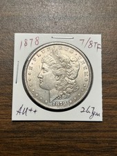 1878 7/8TF Morgan silver dollar AU++ #s13 GENUINE GUARANTEED picture
