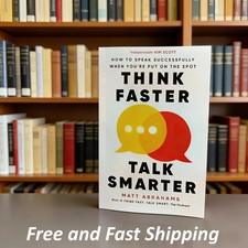 Think Faster, Talk Smarter : How to Speak Successfully When You're Put on the. picture