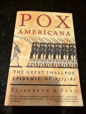 Pox Americana: The Great Smallpox Epidemic of 1775-82 by Elizabeth A. Fenn picture