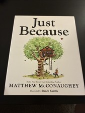 AUTOGRAPHED Matthew McConaughey SIGNED Book Just Because AUTOGRAPH picture