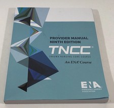 TNCC Provider Manual (Ninth Edition) Trauma Nursing Core Course an ENA Course picture