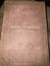 1864 CIVIL WAR Burning of Chambersburg,Pa.Hardback Book Second Ed. Ships FREE picture