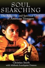 Soul Searching: The Religious and Spiritual Lives of American Teenagers - GOOD picture