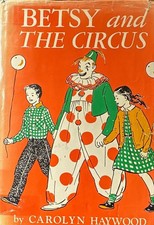 Betsy and the Circus by Carolyn Haywood Illustrated Hardcover picture