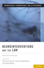 Neurointerventions and the Law: Regulating Human Mental Capacity (Oxford Series  picture