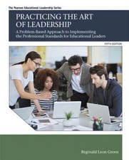 Practicing the Art of Leadership : A Problem-Based Approach to Implementing picture