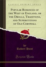 Popular Romances of the West of England, or the Drolls, Traditions picture