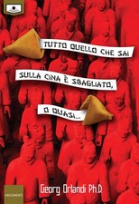 Alessio Gherardini Georg O Tutto quello che sai sulla Cina è sbagliat (Hardback) picture