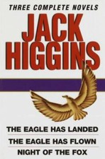Jack Higgins: Three Complete Novels: The Eagle Has Landed; The Eagle Has  - GOOD picture