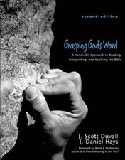 Grasping God's Word: A Hands-On Approach to Reading, Interpreting, a - VERY GOOD picture