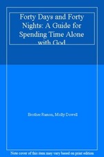 Forty Days and Forty Nights: A Guide to Spending Time Alone With picture
