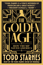 The Golden Age: How Trump Saved America by Todd Starnes Hardcover Book picture