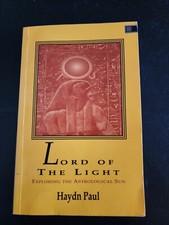 Lord Of The Light Exploring The Astrological Sun By Haydn Paul 1991 picture