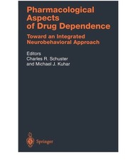 Pharmacological Aspects of Drug Dependence: Toward an Integrated Neurobehavioral picture