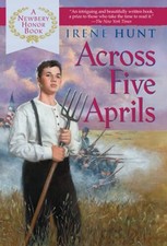 Across Five Aprils - Paperback By Hunt, Irene - GOOD picture